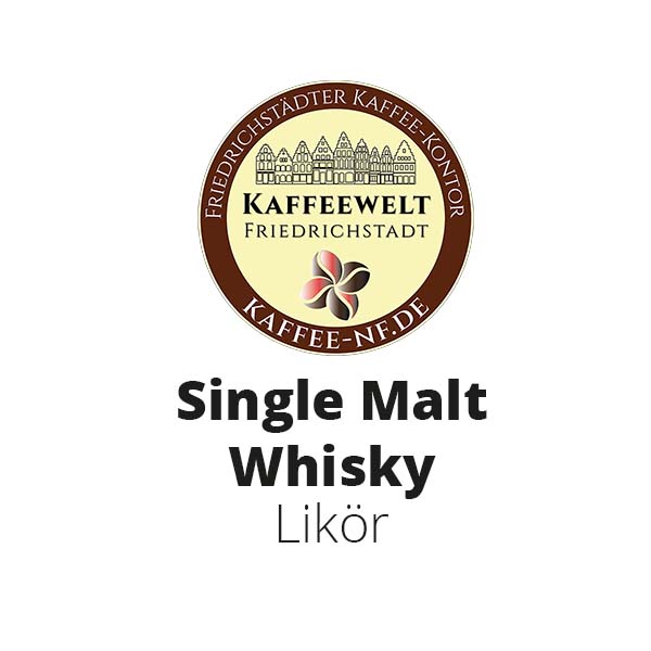 Single Malt - Likör - Kaffeekontor Friedrichstadt